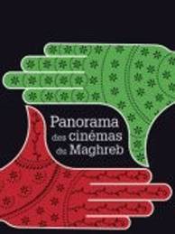 Panorama des cinémas du Maghreb et du Moyen-Orient